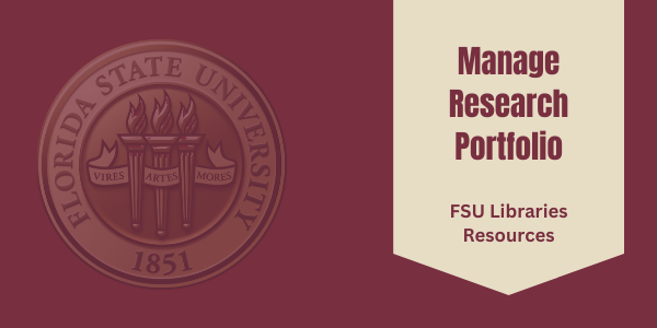 FSU Seal on left - Gold Banner on right with Manage Research Portfolio FSU Libraries Resources