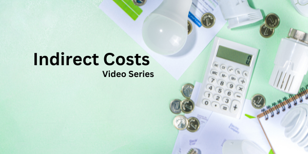 Indirect Costs Video Series