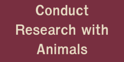 Conduct Research with Animals