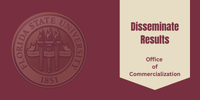 FSU seal on left side - gold banner on right side with Office of Commercialization - Disseminate Results